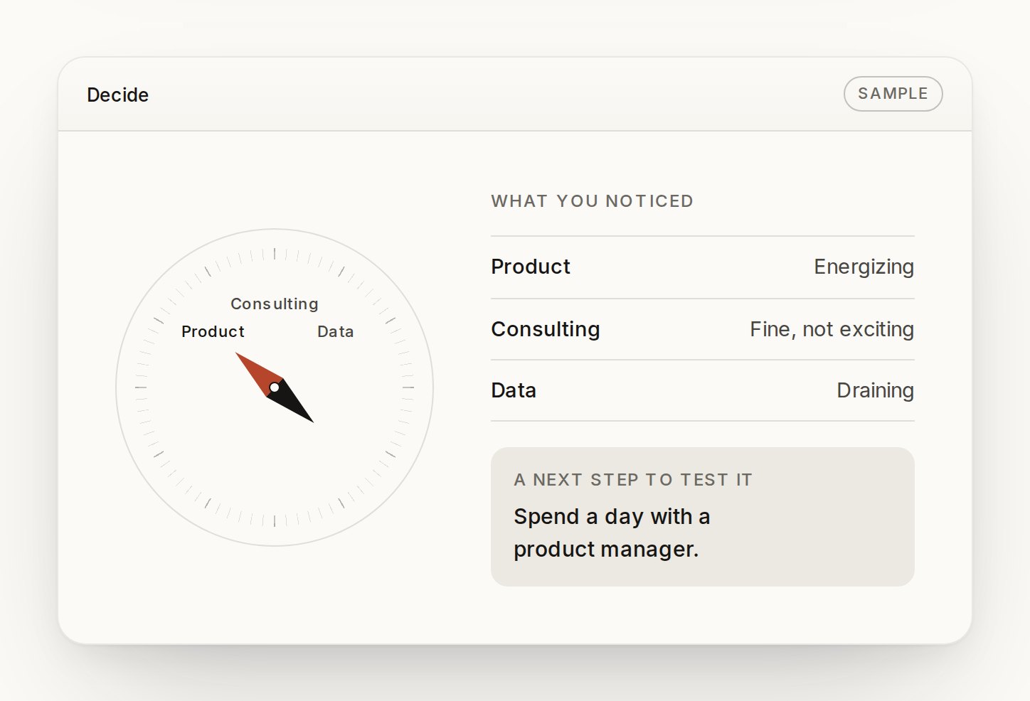 The Decide screen: a compass needle pointing toward Product, how each path felt, and a suggested next step.